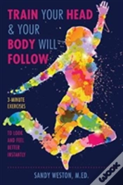 Capa do artigo Train Your Head & Your Body Will Follow