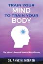 Train Your Mind To Train Your Body - Preview