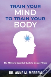 Capa do artigo Train Your Mind To Train Your Body