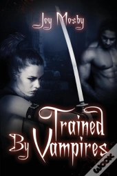 Trained By Vampires