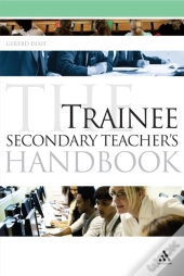 Trainee Secondary Teacher'S Handbook