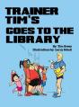 Trainer Tim Goes To The Library - Preview