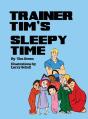 Trainer Tim'S Sleepy Time - Preview