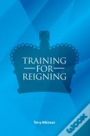 Training For Reigning