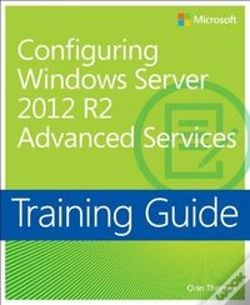 Capa do artigo Training Guide: Configuring Advanced Windows Server 2012 R2 Services