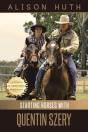 Training Horses With Quentin Szery - Preview
