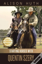 Training Horses With Quentin Szery