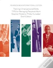 Training In Interpersonal Skills: Tips For Managing People At Work
