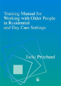 Training Manual For Working With Older People In Residential And Day Care Settings - Preview