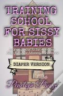 Training School For Sissy Babies - Diaper Version