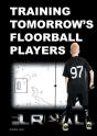 Training Tomorrow'S Floorball Players - Preview