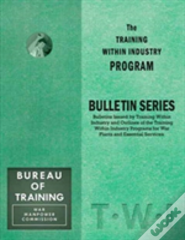 Training Within Industry: Bulletin Series