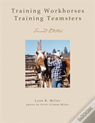 Training Workhorses / Training Teamsters