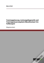 Capa do artigo Trainingsplanung, Leistungsdiagnostik Und Trainingssteuerung Beim Marathonlauf. Ein Fallbeispiel