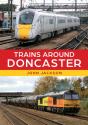 Trains Around Doncaster - Preview