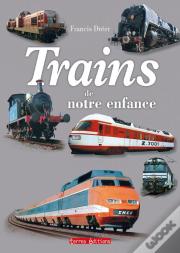Trains De Notre Enfance
