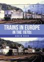 Trains In Europe In The 1970s - Preview