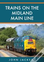 Trains On The Midland Main Line