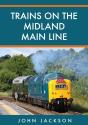 Trains On The Midland Main Line - Preview