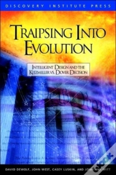 Traipsing Into Evolution: Intelligent Design And The Kitzmiller V. Dover Decision