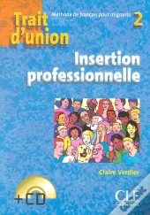 Trait D'Union : Trait D'Union 2 + Cd Insertion Professionnelle De Francais Pour Migrants