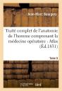 Traite Complet De L'Anatomie De L'Homme Comprenant La Medecine Operatoire : Atlas. Tome 5 - Preview