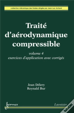 Capa do artigo Traité D'Aérodynamique Compressible Tome 4 ; Exercices D'Application Avec Corrigés