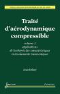 Traite D'Aerodynamique Compressible Volume 3 Applications De La Theorie Des Caracteristiques Et Ecou - Preview