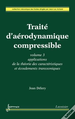 Capa do artigo Traite D'Aerodynamique Compressible Volume 3 Applications De La Theorie Des Caracteristiques Et Ecou