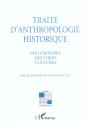 Traite D'Anthropologie Historique ; Philosophies Histoires Cultures - Preview