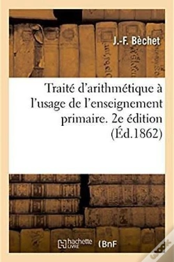 Capa do artigo Traité D'Arithmétique À L'Usage De L'Enseignement Primaire. 2e Édition
