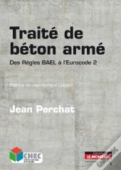 Traité De Béton Armé ; Des Règles Bael À L'Eurocode 2