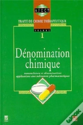 Traite De Chimie Therapeutique Vol.1: Denomination Chimique