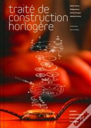 Traité De Construction Horlogère