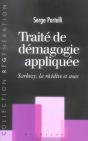 Traite De Demagogie Appliquee ; Sarkozy, La Recidive Et Nous - Preview