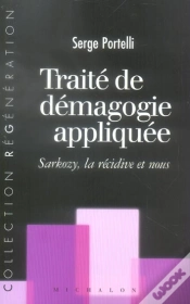 Capa do artigo Traite De Demagogie Appliquee ; Sarkozy, La Recidive Et Nous