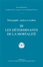 Traité De Démographie Iii : Les Déterminants De La Mortalité - Preview