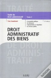Traité De Droit Administratif T.2 ; Droit Administratif Des Biens (13e Édition)