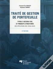 Capa do artigo Traité De Gestion De Portefeuille ; Titres À Revenu Fixe Et Produits Structurés, Avec Applications Excel (Visual Basic) (5e Édition)
