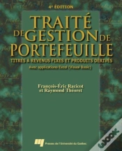 Capa do artigo Traité De Gestion De Portefeuille ; Titres À Revenus Fixes Et Produits Dérivés Avec Applications Excel, Visual Basic (4e Édition)