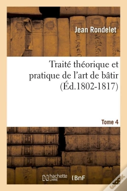 Capa do artigo Traite De L Art De Batir T.4 Edition 1802 1817