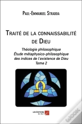 Traité De La Connaissabilité De Dieu Tome 2