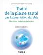 Traité De La Pleine Santé Par L'Alimentation Durable : Nutrition, Écologie Et Évolution - Preview
