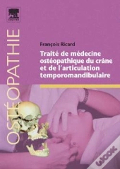 Traité De Médecine Ostéopathique Du Crâne Et De L'Articulation Temporomandibulaire