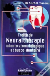 Traité De Neuralthérapie Odonto Stomatologique Et Bucco-Dentaire