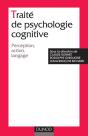 Traité De Psychologie Cognitive - Tome 1 - Perception, Action, Langage - Preview