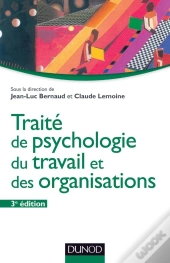 Traité De Psychologie Du Travail Et Des Organisations (3e Édition)