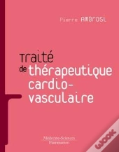 Traité De Thérapeutique Cardio-Vasculaire