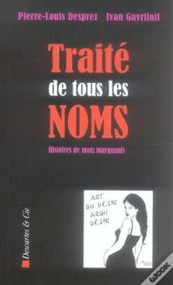 Capa do artigo Traité De Tous Les Noms ; Histoires De Mots Marquants