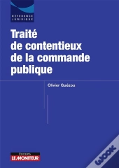 Traité Des Contentieux De La Commande Publique